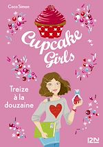 Télécharger le livre :  Cupcake Girls - tome 6 Treize à la douzaine