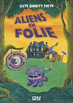 Télécharger le livre :  Aliens en folie (Aliens en vacances tome 2)