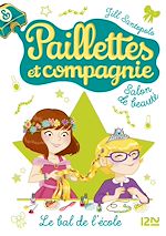 Télécharger le livre :  Paillettes et compagnie - tome 3 Le bal de l'école