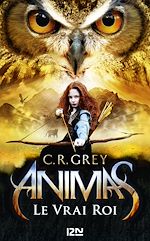 Télécharger le livre :  Animas - tome 2 Le vrai Roi