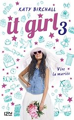 Télécharger le livre :  It girl - tome 3 Vive la mariée
