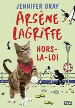 Télécharger le livre :  Arsène Lagriffe - tome 1 Hors-la-loi