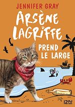Télécharger le livre :  Arsène Lagriffe - tome 4 Prend le large