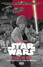 Télécharger le livre :  Voyage vers Star Wars épisode VII - tome 2 L'armedu Jedi - Une aventure de Luke Skywalker