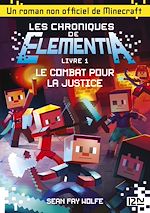 Télécharger le livre :  Les chroniques de Elementia - tome 1 Le Combat pour la justice