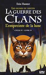 Télécharger le livre :  La guerre des Clans cycle IV - tome 4 L'empreinte de la lune