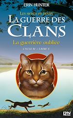 Télécharger le livre :  La guerre des Clans - cycle IV - tome 5 La guerrière oubliée
