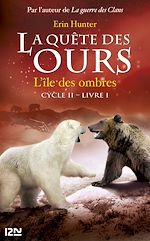 Télécharger le livre :  La quête des ours cycle II - tome 1 L'île des ombres