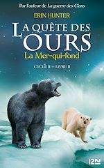 Télécharger le livre :  La quête des ours cycle II - tome 2 La mer-qui-fond
