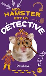 Télécharger le livre :  Mon hamster est un détective - tome 6
