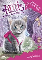 Télécharger le livre :  Mes amis de la forêt enchantée - tome 4 Il faut sauver Mimi Patte-Tigrée !