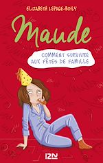Download this eBook Maude - tome 3 Comment survivre aux fêtes de famille