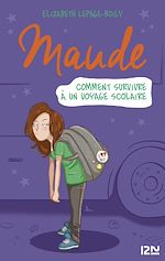 Download this eBook Maude - tome 4 Comment survivre à un voyage scolaire