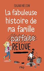 Télécharger le livre :  La fabuleuse histoire de ma famille reloue - tome1