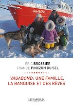 Télécharger le livre :  Vagabond : une famille, la banquise et des rêves