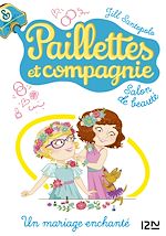 Télécharger le livre :  Paillettes et compagnie - tome 8 Un mariage enchanté