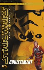 Télécharger le livre :  Star Wars Force Rebelle - tome 6 Soulèvement