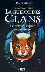 Télécharger le livre :  La guerre des Clans cycle IV - tome 6 Le dernier espoir