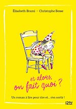 Télécharger le livre :  Et alors ? - tome 02 : Je m'ennuie... et alors ?