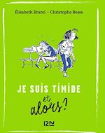 Télécharger le livre :  Et alors ? - tome 04 : Je suis timide... et alors ?