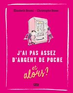 Télécharger le livre :  J'ai pas assez d'argent de poche et alors ? - tome 6