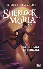 Télécharger le livre :  Sherlock & Moria - tome 2 La Spirale infernale