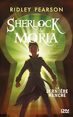 Télécharger le livre :  Sherlock & Moria - tome 3 La dernière manche