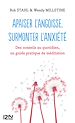Télécharger le livre :  Apaiser l'angoisse, surmonter l'anxiété