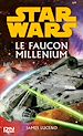 Télécharger le livre :  Star Wars - Le Faucon Millenium