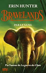 Télécharger le livre :  Bravelands - tome 3 Par le sang