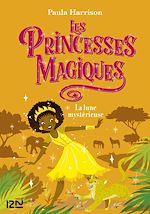 Télécharger le livre :  Les Princesses magiques - tome 3 La lune mystérieuse