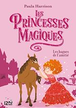 Télécharger le livre :  Les Princesses magiques - tome 6 Les bagues de l'amitié