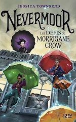 Télécharger le livre :  Nevermoor - tome 1 Les défis de Morrigane Crow