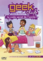 Télécharger le livre :  Geek club - tome 1 Le code secret de l'amitié