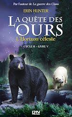 Télécharger le livre :  La quête des ours cycle II - tome 5 L'Horizon céleste