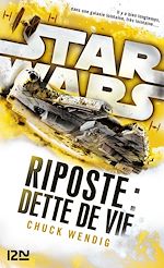 Télécharger le livre :  Star Wars - Riposte II : Dette de vie