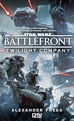 Télécharger le livre :  Star Wars - numéro 162 Battlefront - Twilight Company