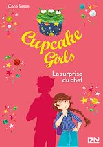 Télécharger le livre :  Cupcake Girls - tome 17 La surprise du chef