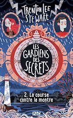 Télécharger le livre :  Les gardiens des secrets - tome 2 La course contre la montre