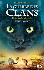 Télécharger le livre :  La guerre des clans Cycle V - tome 5 Une forêt divisée