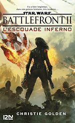 Télécharger le livre :  Star Wars - numéro 166 Battlefront II - L'Escouade inferno