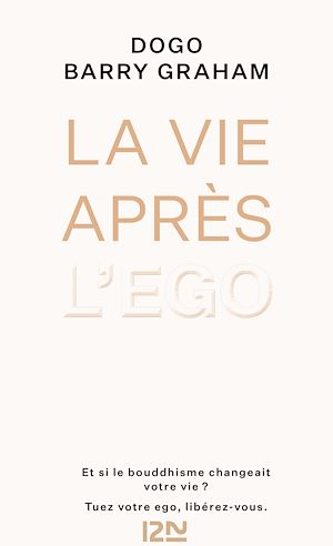 Téléchargez le livre :  La Vie après l'ego