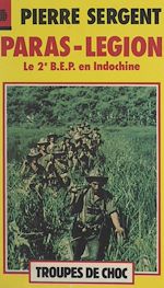 Télécharger le livre :  Paras-Légion : le 2e B.E.P. en Indochine
