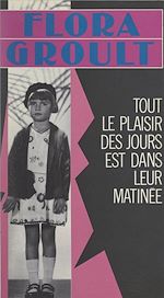 Download this eBook Tout le plaisir des jours est dans leur matinée