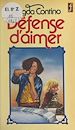 Télécharger le livre :  Défense d'aimer