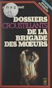 Télécharger le livre :  Dossiers croustillants de la Brigade des mœurs