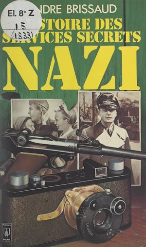 Téléchargez le livre :  Histoire des services secrets nazi