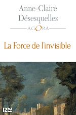 Télécharger le livre :  La Force de l'invisible
