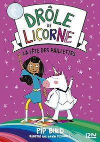 Téléchargez le livre :  Drôle de licorne - tome 03 La fête des paillettes