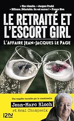Télécharger le livre :  Le retraité et l'escort girl - L'Affaire Jean-Jacques Le Page
